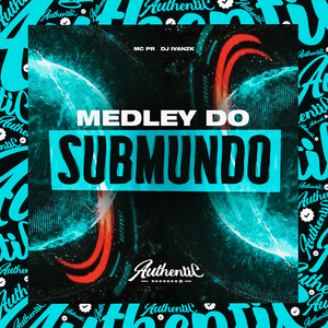 Medley do Submundo