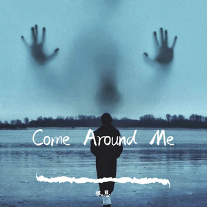 Come Around Me