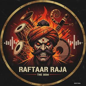 Raftaar Raja