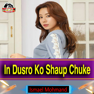 In Dusro Ko Shaup Chuke