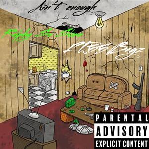 Ain't Enough (feat. 55Bagz)