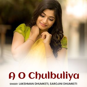 A O Chulbuliya