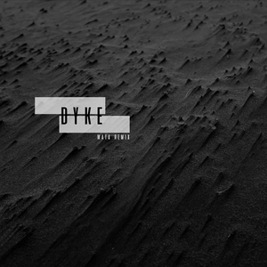 Dyke (WaTa Remix)