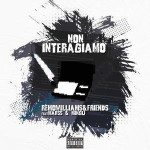 Non Interagiamo (feat. Marss & Mingu)