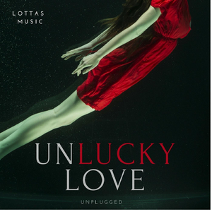 Unlucky Love (Unplugged)
