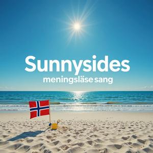 Sunnysides meningsløse sang