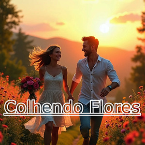 Colhendo Flores