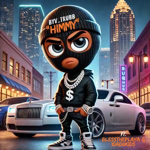 HIMMY (feat. Blesstheplaya & 1Dad0kids)