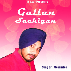 Gallan Sachiyan