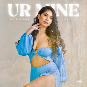 Ur Mine (feat. Ness Vally)
