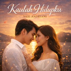 Kaulah Hidupku