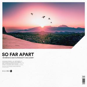 So Far Apart (feat. Max Landry) (Extended Mix)