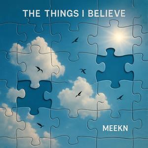 The Things I Believe