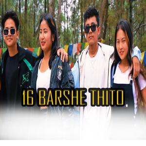 16 Barshe Thito (feat. Uke Tamang,Yubaraj Yonjan)