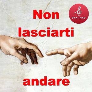 Non lasciarti andare
