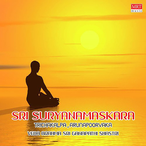 Sri Suryanamaskara Trichakalpa,Arunapoorvaka