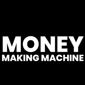 Money Making Machine