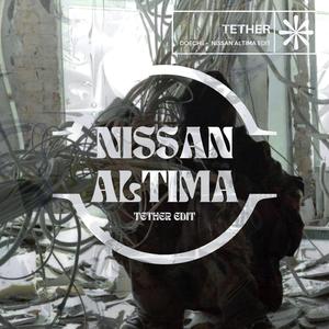 NISSAN ALTIMA / TETHER EDIT
