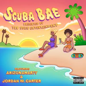 Scuba Bae Clean (feat. ArizonaMarty & Jordan W. Carter)