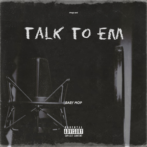 Talk To Em