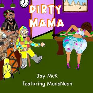 Dirty Mama (feat. MonoNeon)