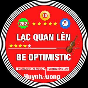 LẠC QUAN LÊN - BE OPTIMISTIC (262 VIOLIN COLLECTION Version 01)