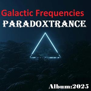 ParadoxTrance - Galactic Frequencies