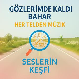 Gözlerimde Kaldı Bahar