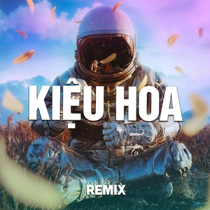 Kiệu Hoa (Remix)