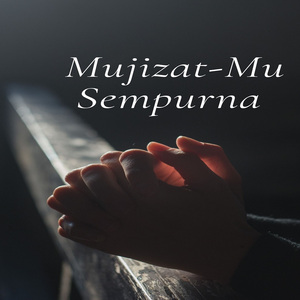 Mujizat-Mu Sempurna