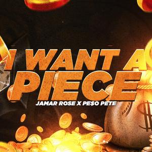 I WANT A PIECE (feat. PE$O PETE) (REMIX)