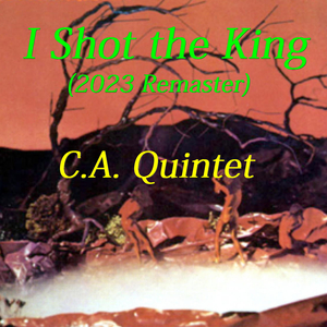I Shot the King (2023 Remaster)
