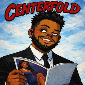 Centerfold (feat. Indigo Asaá)