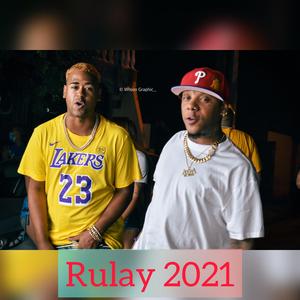 Rulay 2021, Yomel El Melofo, Elcherry Scom,Chef Chain, Pablo piddy, Yong Gatillo, Paramba, tonton80,