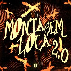Montagem Loca 2.0 - Super Slowed