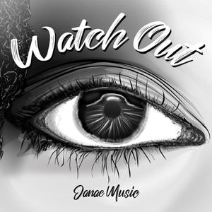 Watch Out (feat. DJ Schemes)