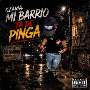 MI BARRIO TA DE PINGA
