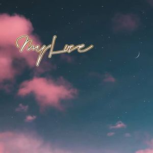 My Love（Prod By ATTBEAT）