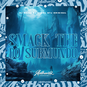 Smack The do Submundo