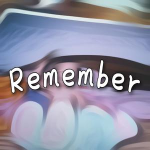 Remember