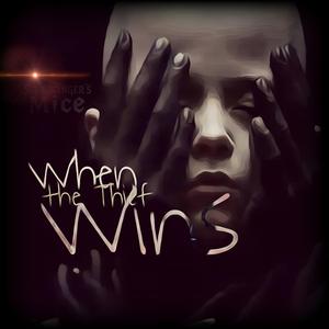 When the Thief Wins (feat. Schrödinger's Mice)