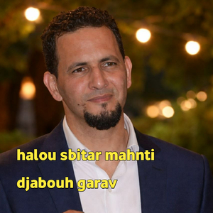 halou sbitar mahnti djabouh garav (Live 2025)
