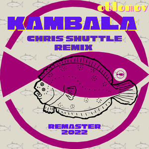 Kambala (Chris Shuttle Remix / 2022 Remaster)