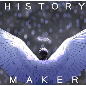 History Maker (Datenshi Version)
