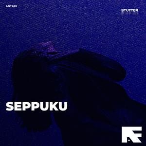 Seppuku (Stutter Techno)