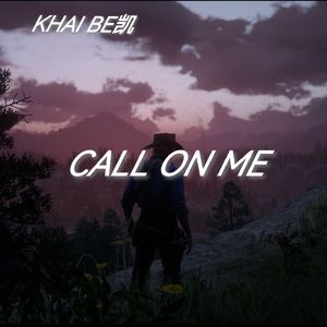 CALL ON ME(radio edit)-Khai Be