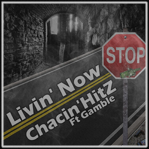 Livin' Now (feat. Gamble)