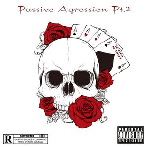 Passive Aggression Pt. 2