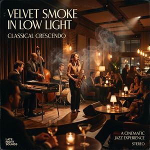 Velvet Smoke in Low Light