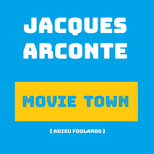 Movie Town (Adieu foulards)